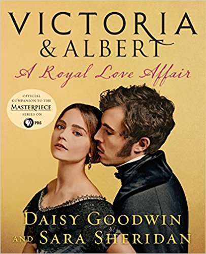 Victoria & Albert: A Royal Love Affair (Used Hardcover)- Daisy Goodwin & Sara Sheridan