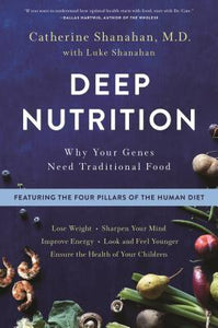 Deep Nutrition (Used Paperback) - Catherine Shanahan M.D.