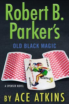 Old Black Magic (Used Hardcover) - Robert B. Parker & Ace Atkins
