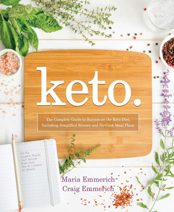 Keto: The Complete Guide to Success on the Keto Diet, Including Simplified Science and No-Cook Meal Plans (Used Paperback) - Maria Emmerich