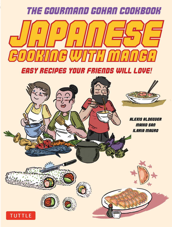Japanese Cooking with Manga: Easy Recipes Your Friends will Love! (Used Paperback) - Alexis Aldeguer, Maiko-San, Ilaria Mauro