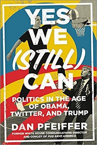 Yes We (Still) Can (Used Hardcover) - Dan Pfeiffer