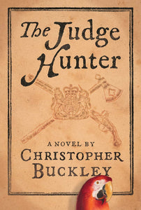 The Judge Hunter (Used Hardcover) - Christopher Buckley