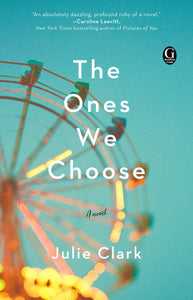 The Ones We Choose (Used Paperback) - Julie Clark