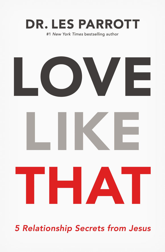 Love Like That: 5 Relationship Secrets From Jesus (Used Hardcover) - Dr. Les Parrott