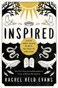 Inspired: Slaying Giants, Walking on Water, and Loving the Bible Again (Used Paperback) - Rachel Held Evans