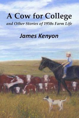 A Cow for College (Used Signed Paperback) - James Kenyon