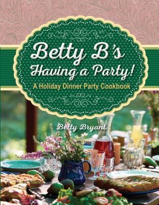 Betty B's Having a Party (Used Paperback) - Betty Bryant