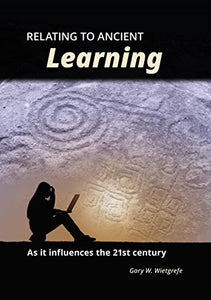 Relating to Ancient Learning (Used Hardcover) - Gary W. Wietgrefe