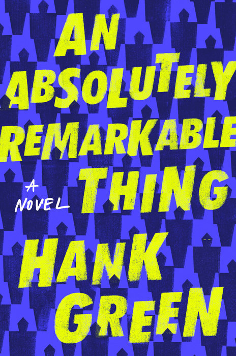 An Absolutely Remarkable Thing (Used Hardcover) - Hank Green