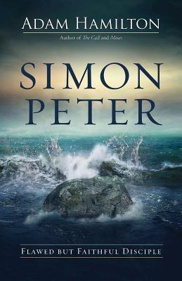 Simon Peter: Flawed but Faithful Disciple (Used Hardcover) - Adam Hamilton