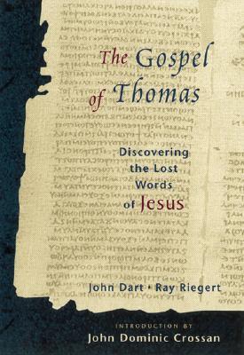 The Gospel of Thomas: Discovering the Lost Words of Jesus (Used Paperback) - John Dart and Ray Riegert