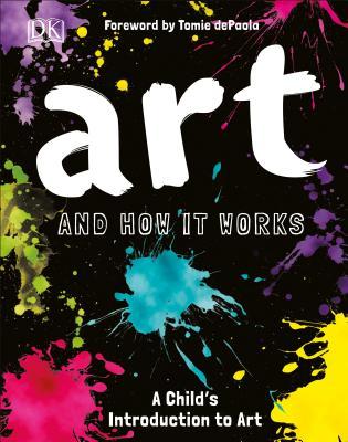 Art and How it Works: An Introduction to Art for Children (Used Paperback) - D.K. Publishing