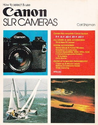 How to Select and Use Canon SLR Cameras (Used Paperback) - Carl Shipman