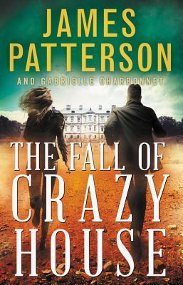 The Fall of Crazy House (Used Hardcover) - James Patterson