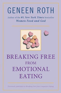 Breaking Free from Emotional Eating (Used Paperback) - Geneen Roth