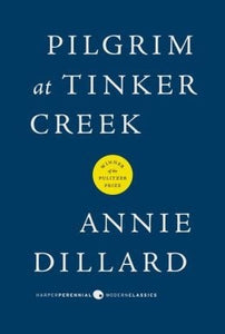 Pilgrim at Tinker Creek  (Used Paperback) - Annie Dillard