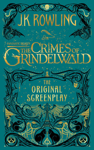 Fantastic Beasts The Crimes of Grindelwald - The Original Screenplay (Used Hardcover) - J.K. Rowling