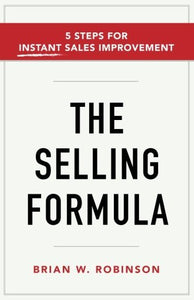 The Selling Formula (Used Paperback) - Brian W. Robinson