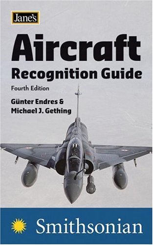 Jane's Aircraft Recognition Guide, Fourth Edition (Used Paperback) - Günter G. Endres, Michael J. Gething