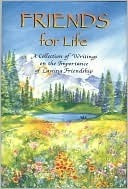 Friends for Life: A Collection of Writings on the Importance of Lasting Friendship (Used Paperback) - Gary Morris