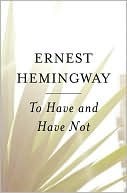 To Have and Have Not (Used Paperback) - Ernest Hemingway