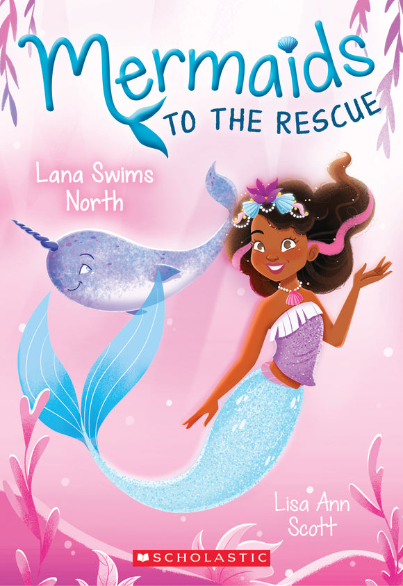 Mermaids to the Rescue #2 Lana Swims North (Used Paperback) -Lisa Ann Scott