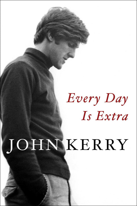 Every Day is Extra (Used Hardcover) - John Kerry