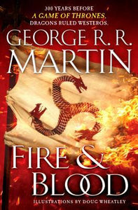 Fire & Blood (Used Hardcover) - George R. R. Martin & Doug Wheatley