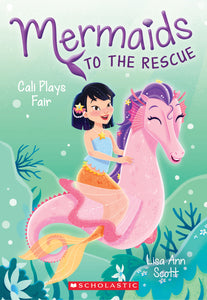 Mermaids to the Rescue: Calie Plays Fair (Used Paperback) - Lisa Ann Scott