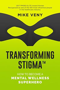 Transforming Stigma (Used Paperback) - Mike Veny