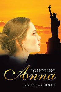 Honoring Anna (used signed paperback) - Douglas Hoff