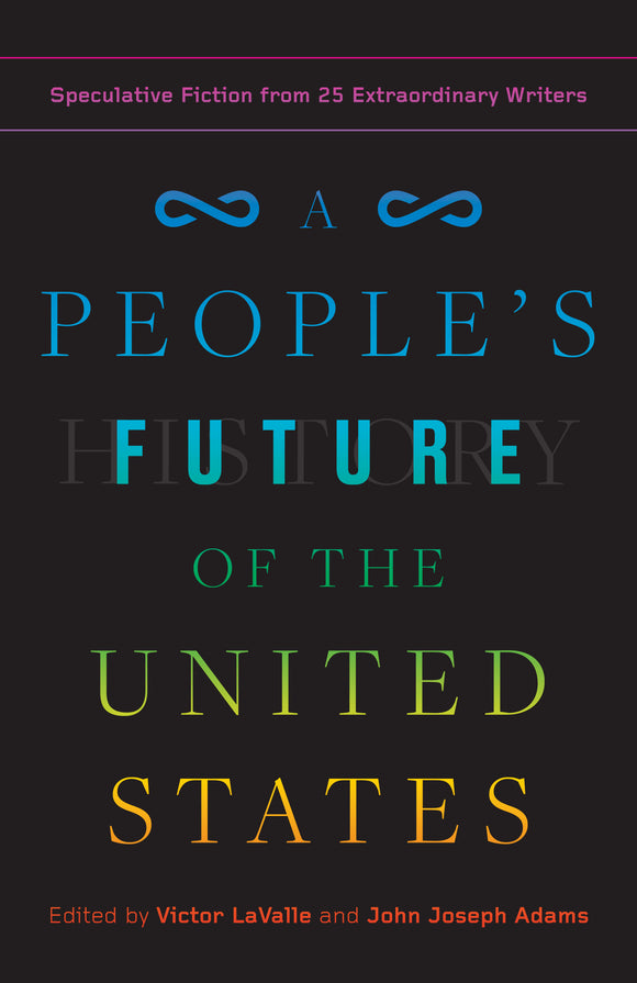 A People's Future of the United States: Speculative Fiction from 25 Extraordinary Writers (Used Paperback) - Victor LaValle (Editor), John Joseph Adams (Editor)