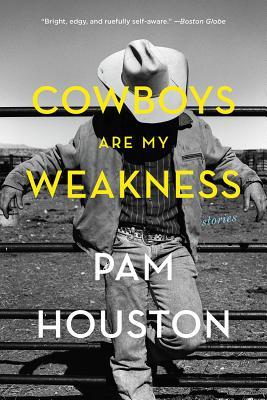 Cowboys Are My Weakness (used signed paperback) - Pam Houston