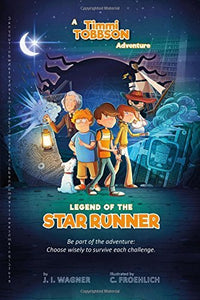 Legend of the Star Runner: A Timmi Tobbson Adventure (Used Hardcover) - J. I. Wagner