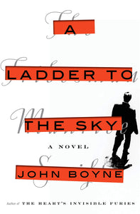 A Ladder to the Sky (Used Hardcover) - John Boyne