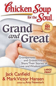 Chicken Soup for the Soul: Grand and Great (Used Paperback) - Jack Canfield and Mark Victor Hansen