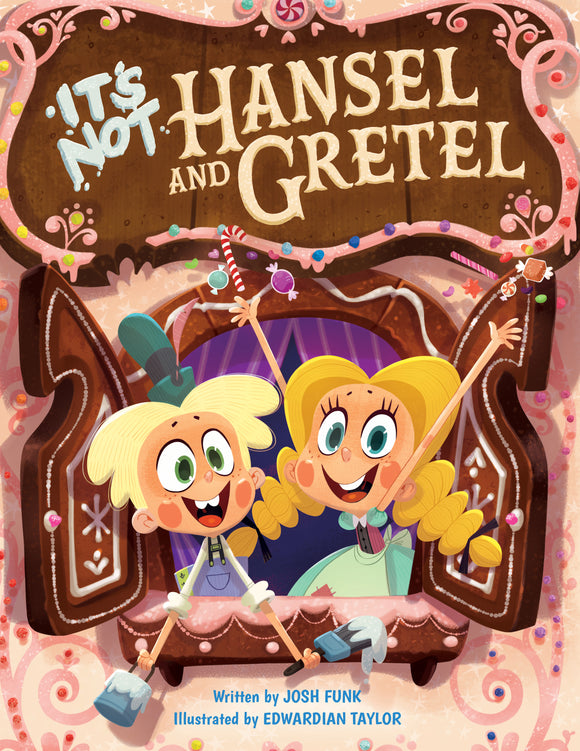It's Not Hansel and Gretel (Used Hardcover) - Josh Funk ,  Edwardian Taylor  (Illustrations)