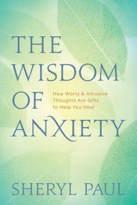 The Wisdom of Anxiety (Used Paperback) - Sheryl Paul