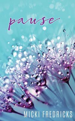 Pause (Used Paperback) - Micki Fredricks