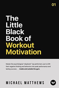 The Little Black Book of Workout Motivation (Used Hardcover) - Michael Matthews