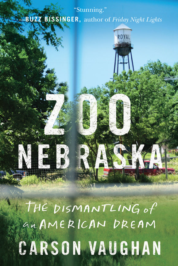 Zoo Nebraska: The Dismantling of an American Dream (Used Hardcover) - Carson Vaughan
