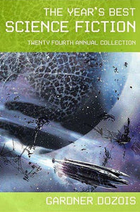 The Year's Best Science Fiction: Twenty-Fourth Annual Collection (Used Paperback) - Gardner Dozois