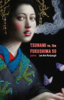 Tsunami vs. the Fukushima 50: Poems (Used Paperback) - Lee Ann Roripaugh