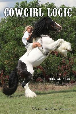 Cowgirl Logic (Used Paperback) - Crystal Lyons