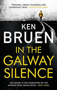 In the Galway Silence (Used Hardcover) - Ken Bruen