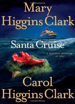 Santa Cruise (Used Hardcover) - Mary Higgins Clark & Carol Higgins Clark