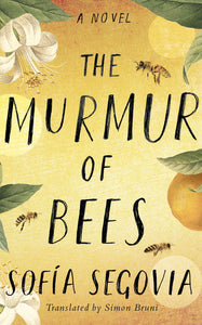 The Murmur of Bees (Used Paperback) - Sofia Segovia
