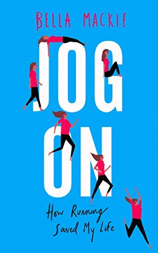 Jog On: How Running Saved My Life (Used Paperback) - Bella Mackie