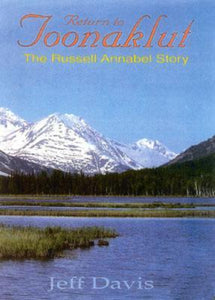 Return to Toonaklut: The Russell Annabel Story (Used Hardcover) - Jeff Davis
